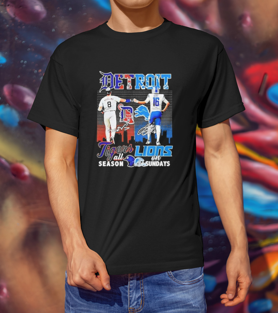 Detroit Tigers And Lions All Season On Sundays Verlander Goff Signatures T-Shirt