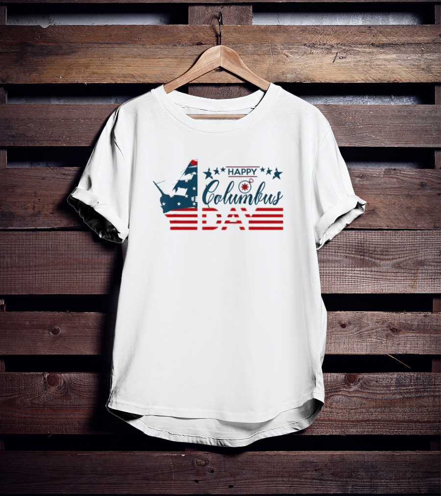 Happy Columbus Day American Flag Ship T-Shirt