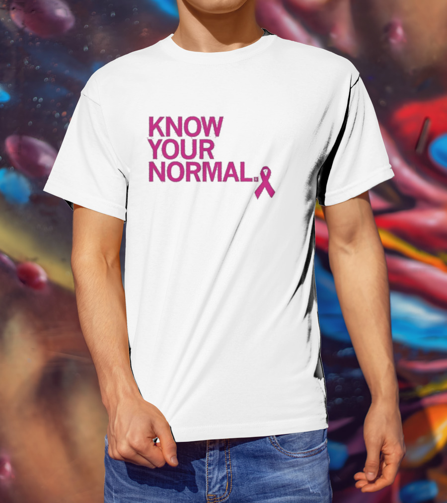 Know Your Normal Breast Cancer Awareness Pink T-Shirt
