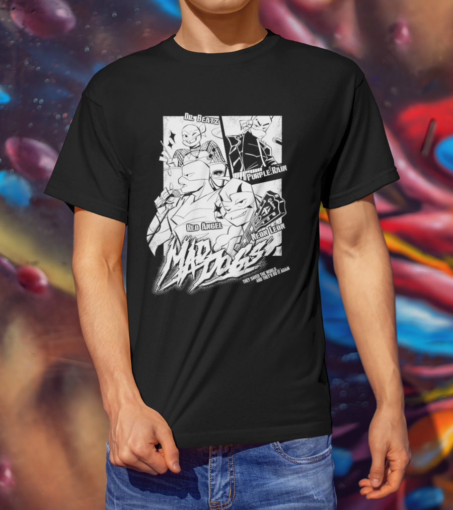 Mad Dogs Dr Beatz Purple Rain Red Angel Neon Leon They Saved The World And They’ll Do It Again T-Shirt