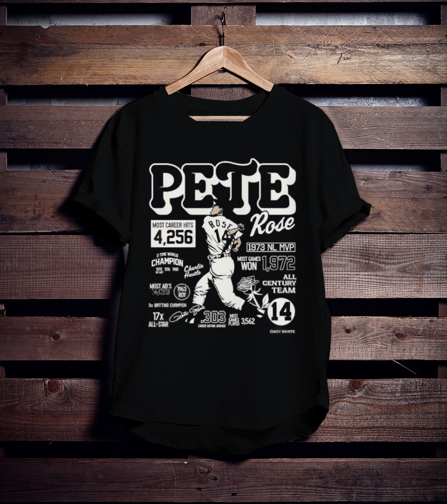 Pete Rose Career Stats 4256 Hits 303 Average 17x All-Star 1973 MVP 3x Batting Champion Charlie Hustle Player Baseball T-Shirt