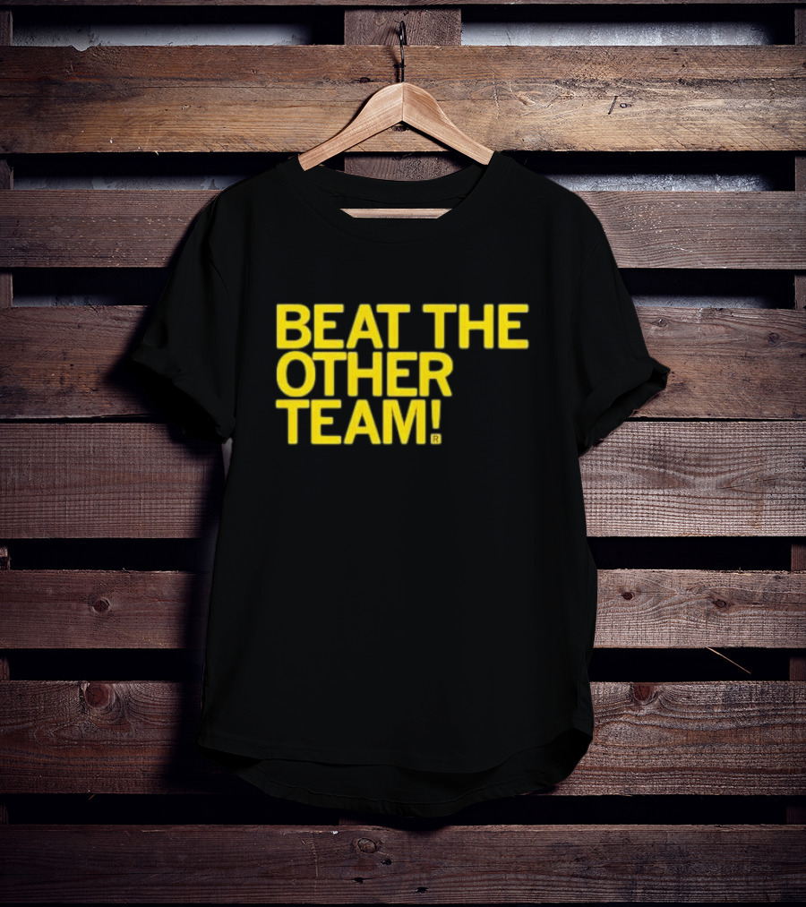 Beat The Other Team Black And Gold T-Shirt