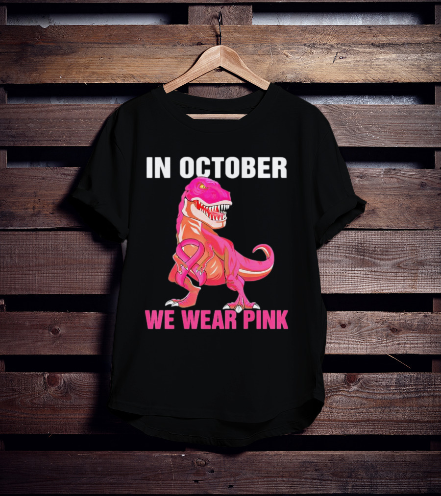 In October We Wear Pink Breast Cancer T-Rex Dino Kids Toddler T-Shirt