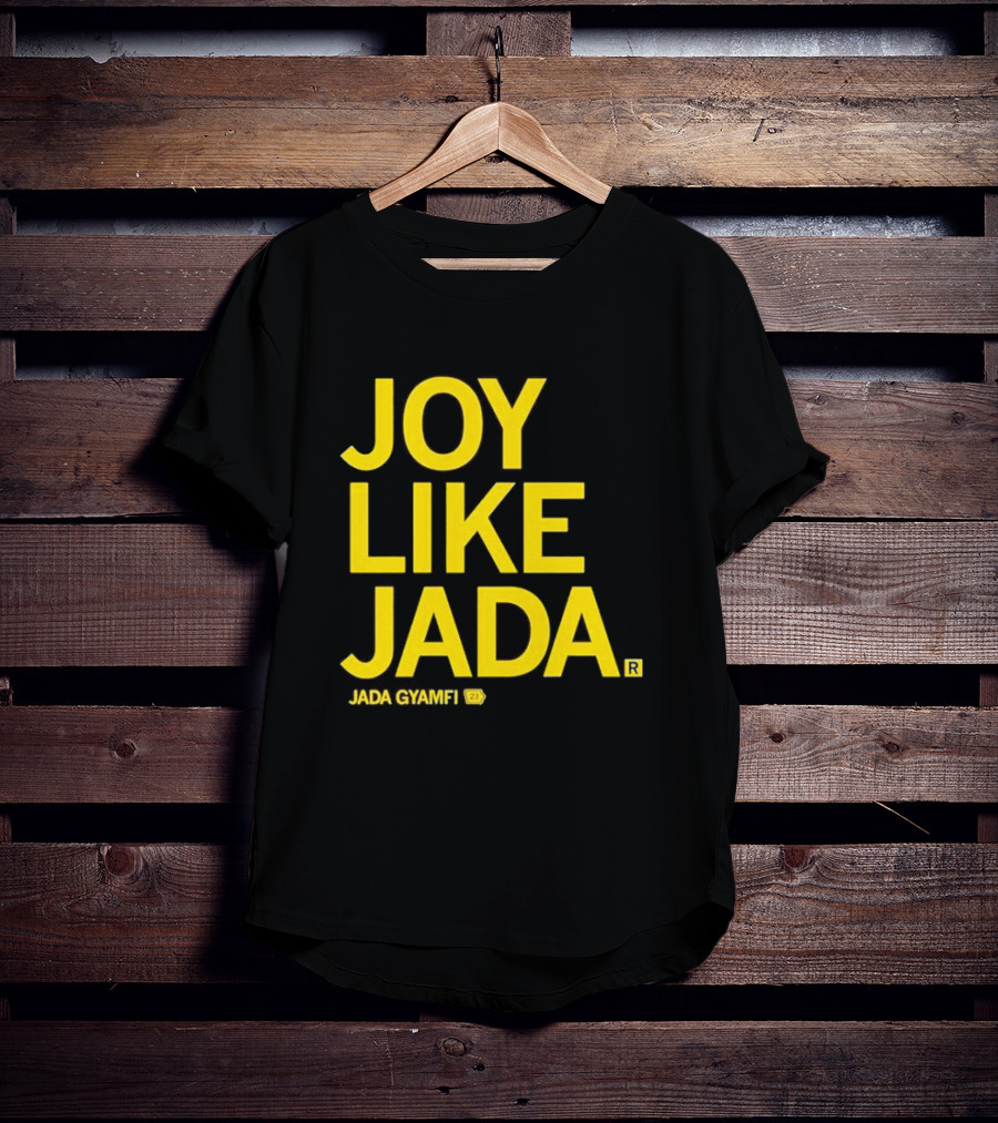 Joy Like Jada Jada Gyamfi ZL T-Shirt