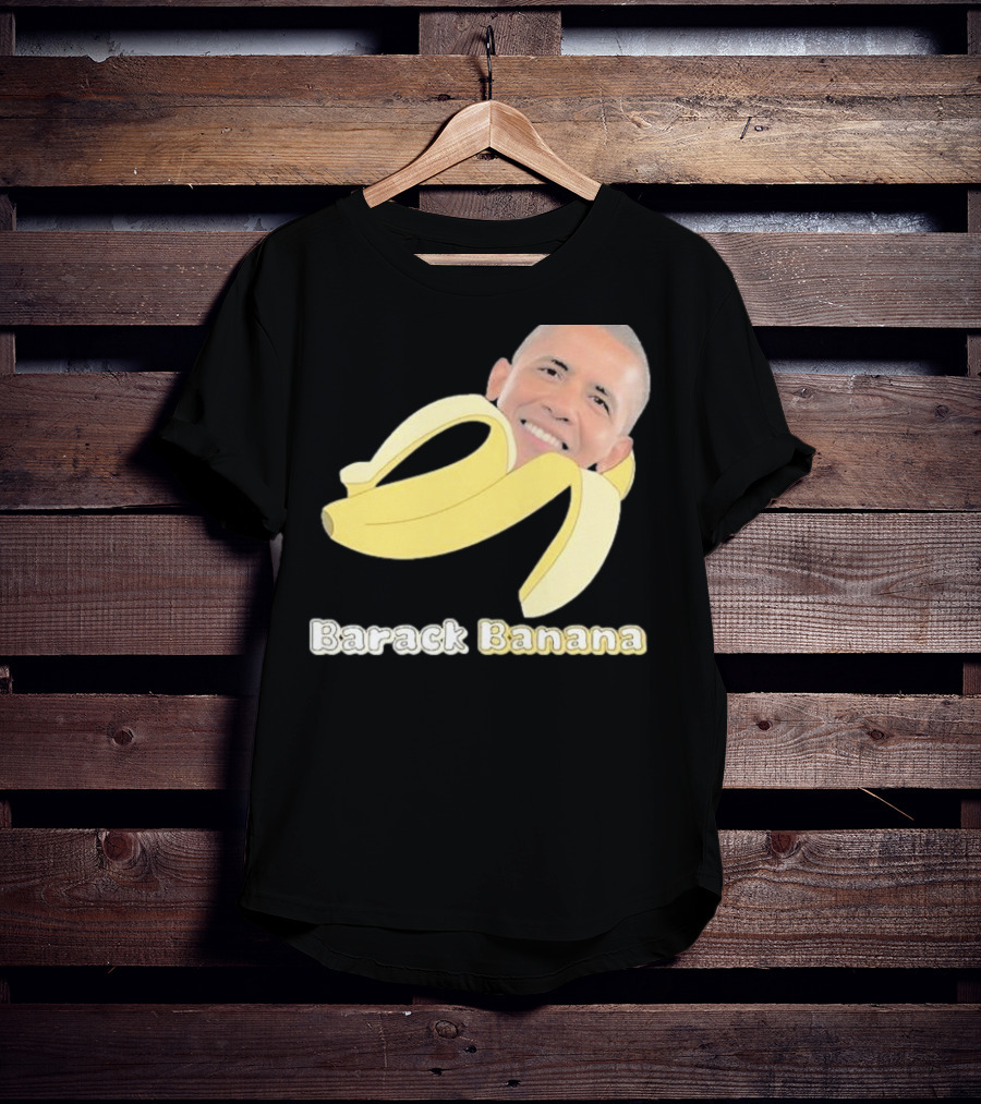 Barack Banana Funny Meme Face T-Shirt