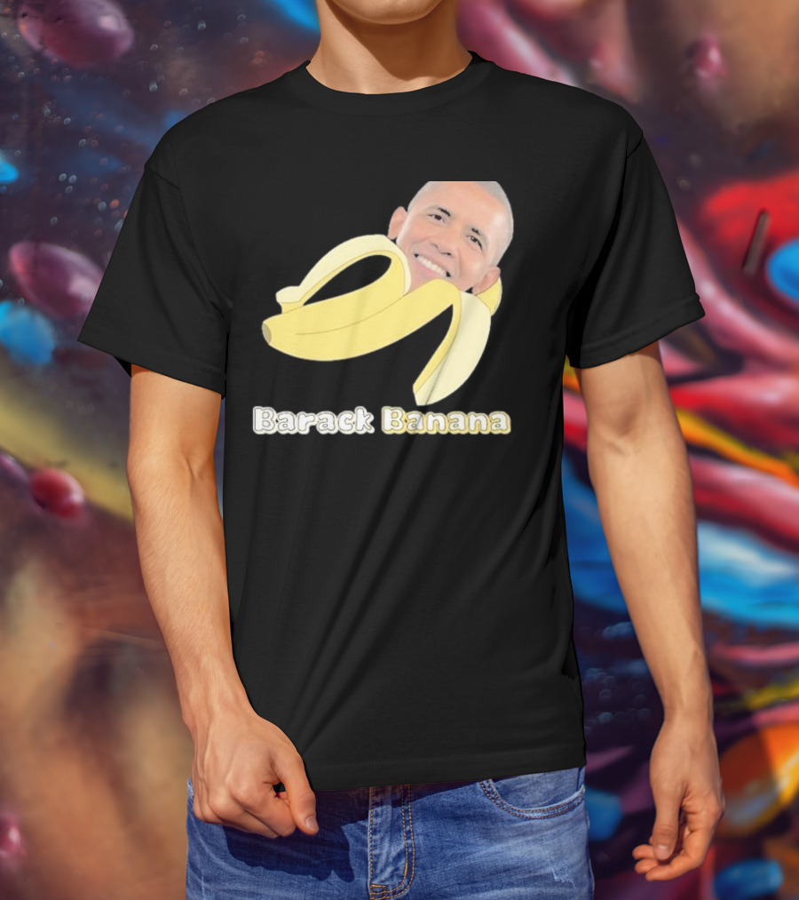 Barack Banana Funny Meme Face T-Shirt