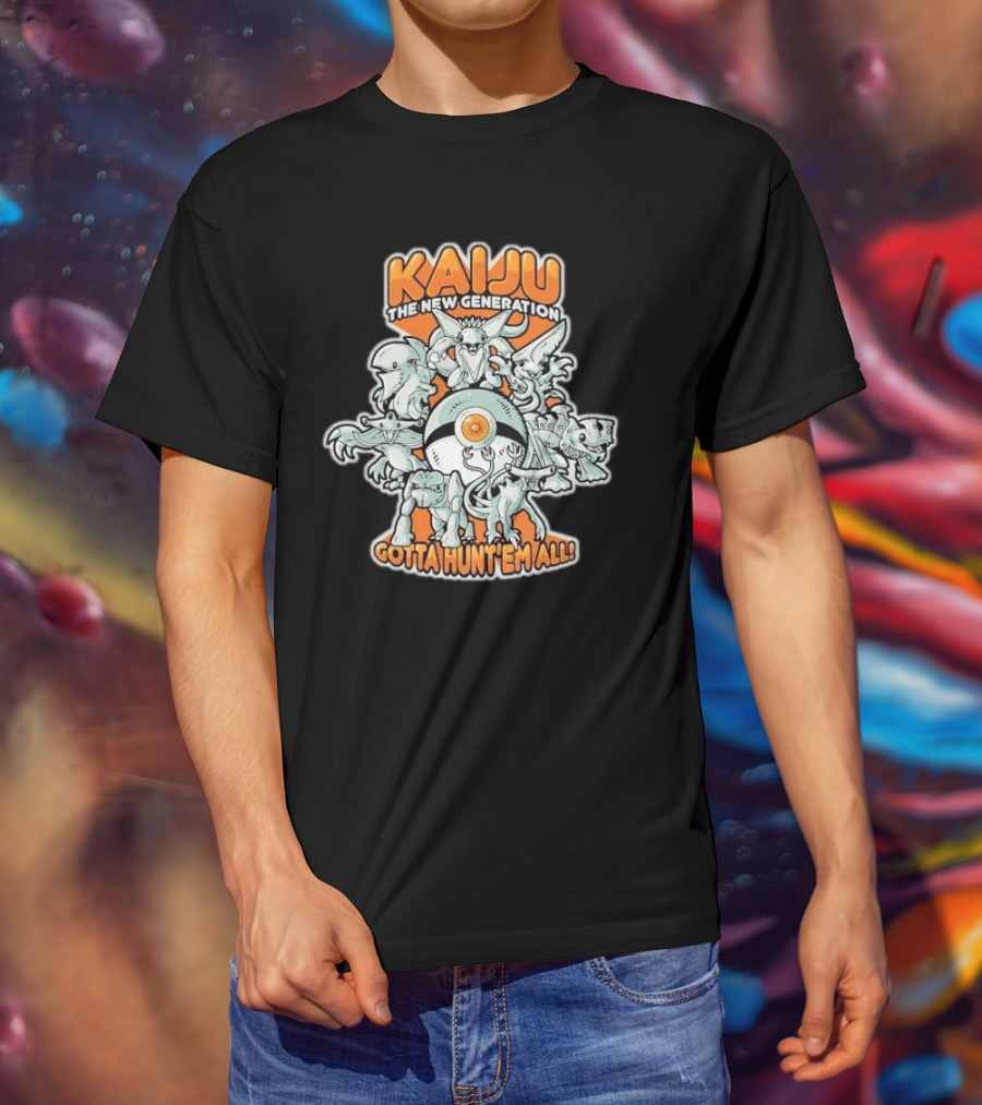 Kaiju The New Generation Gotta Hunt’em All Monsters T-Shirt