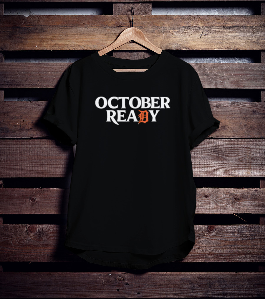 OCTOBER READY Detroit Tigers Baseball Font T-Shirt