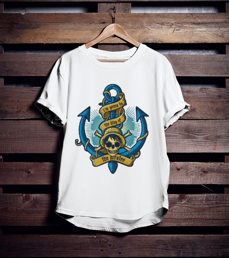 I'm Gonna Be The King Of The Pirates Skull Anchor One Piece T-Shirt