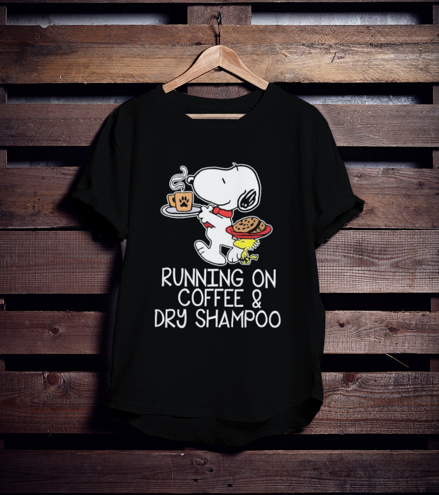 Snoopy And Woodstock Running On Coffee And Dry Shampoo T-Shirt