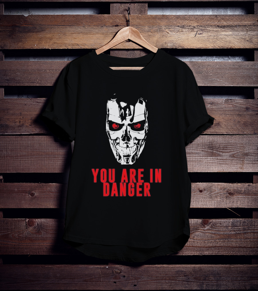 Terminator You Are In Danger Cybernetic Skull Warning T-Shirt