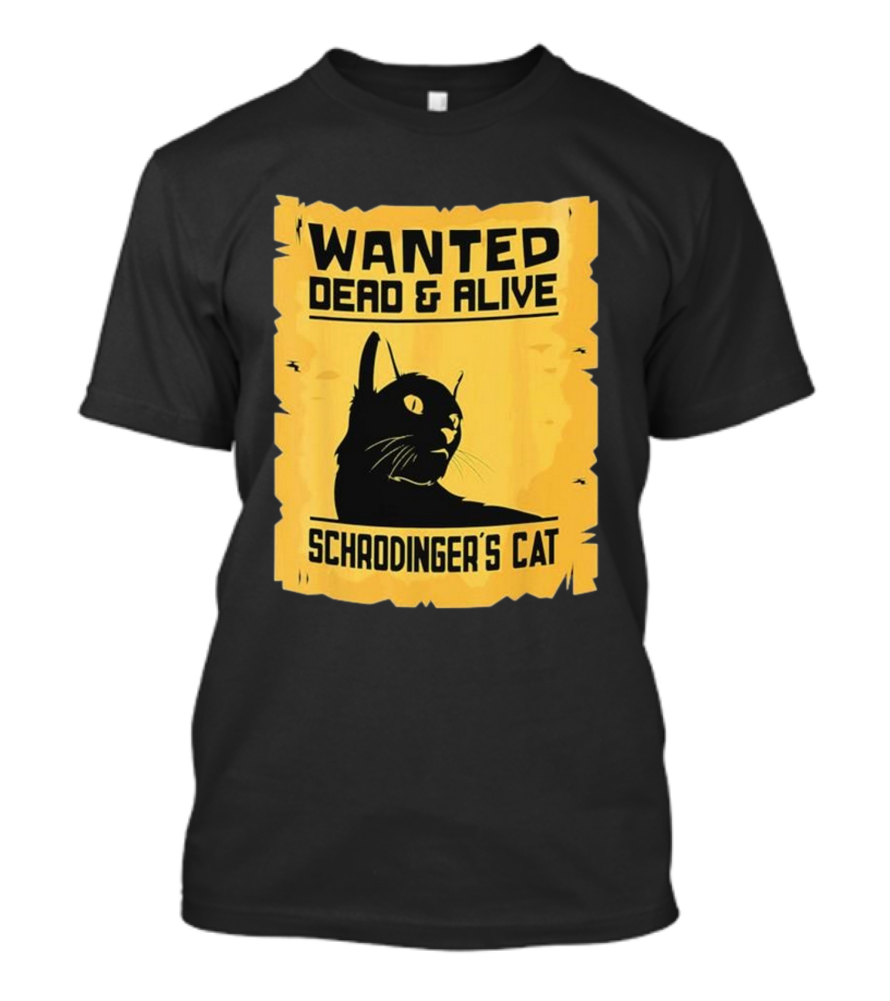 Wanted Dead And Alive Schrodinger’s Cat T-Shirt