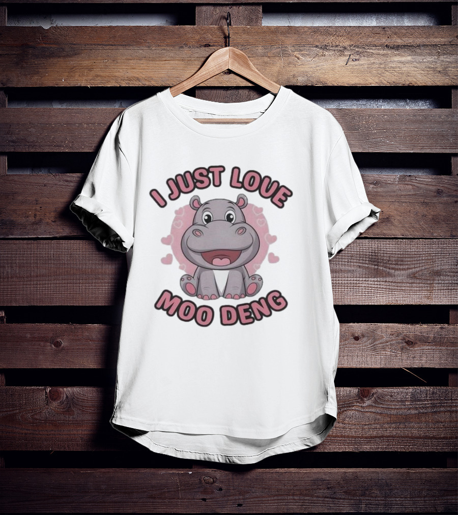 I Just Love Moo Deng Cute Hippopotamus T-Shirt