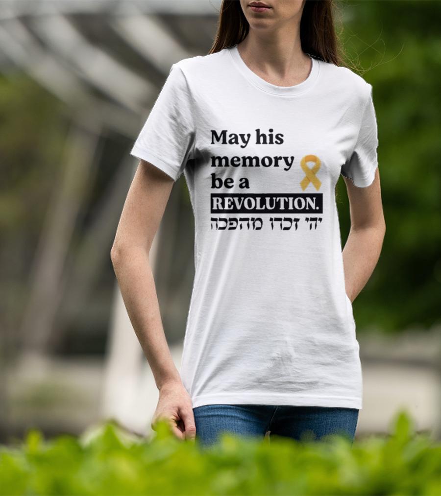 May His Memory Be A Revolution With Yellow Awareness T-Shirt