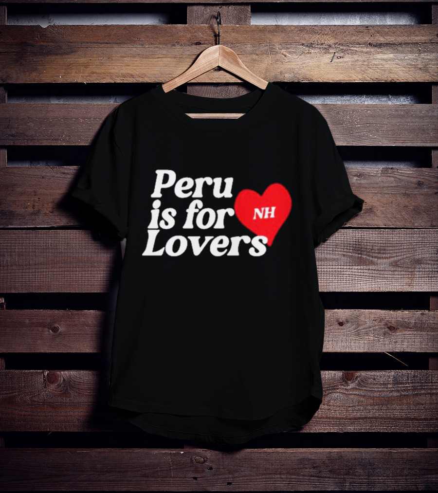 Niall Horan NH Peru Is For Lovers Heart T-Shirt