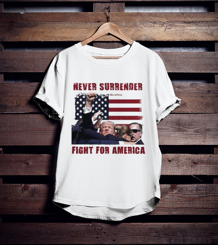 Never Surrender Fight For America Flag Background Patriot Stance T-Shirt