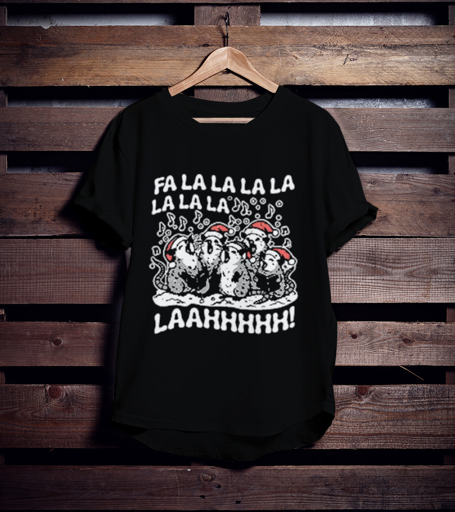 Fa La La La La La La La La Opossums Christmas Caroling LAAHHHHH T-Shirt