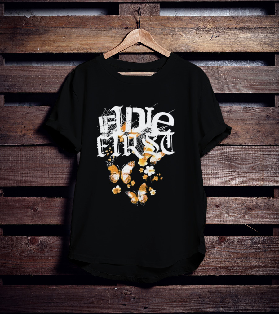 If I Die First Butterflies And Flowers T-Shirt