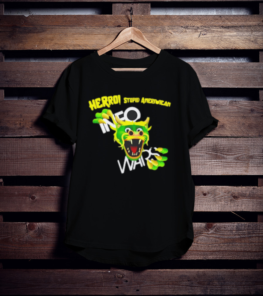HERROI Stupid American INFO WARS Dragon Face T-Shirt