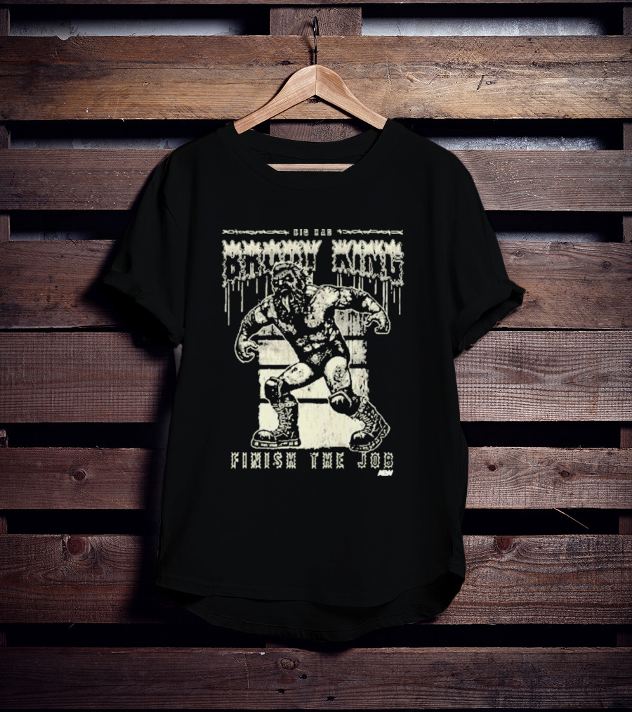 Big Bad Brody King Finish The Job AEW T-Shirt