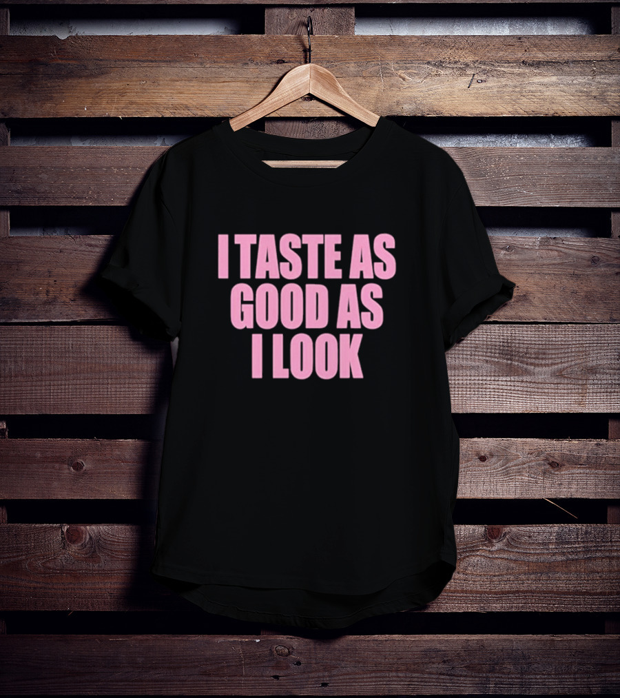 Cherrykitten I Taste As Good As I Look T-Shirt
