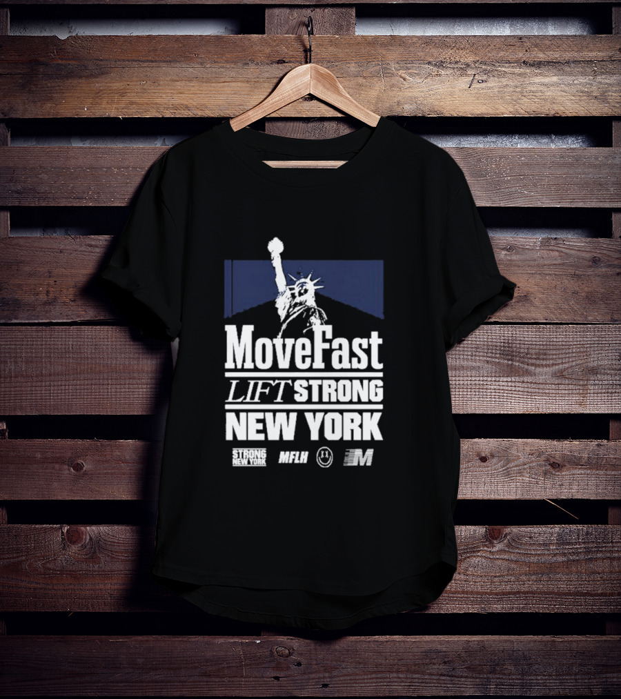 Move Fast Lift Strong New York MFLH Liberty T-Shirt