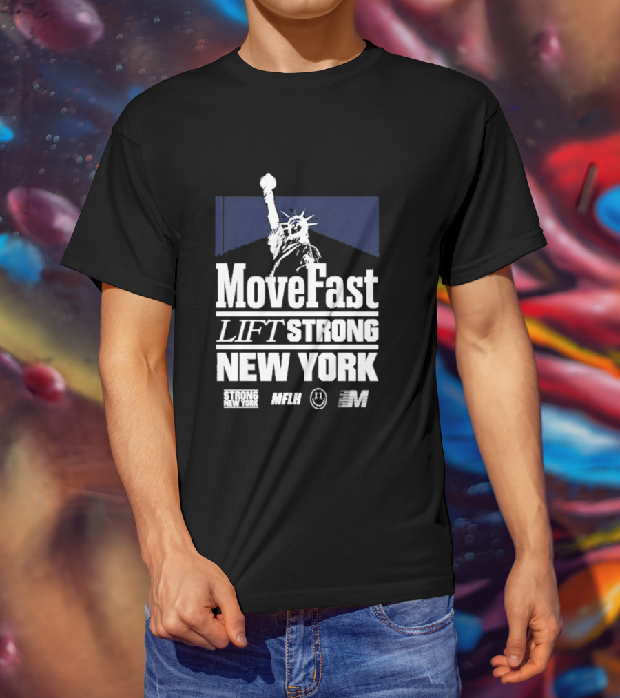Move Fast Lift Strong New York MFLH Liberty T-Shirt