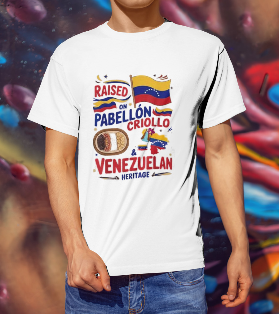 Raised On Pabellón Criollo And Venezuelan Heritage Flag Food Idea T-Shirt