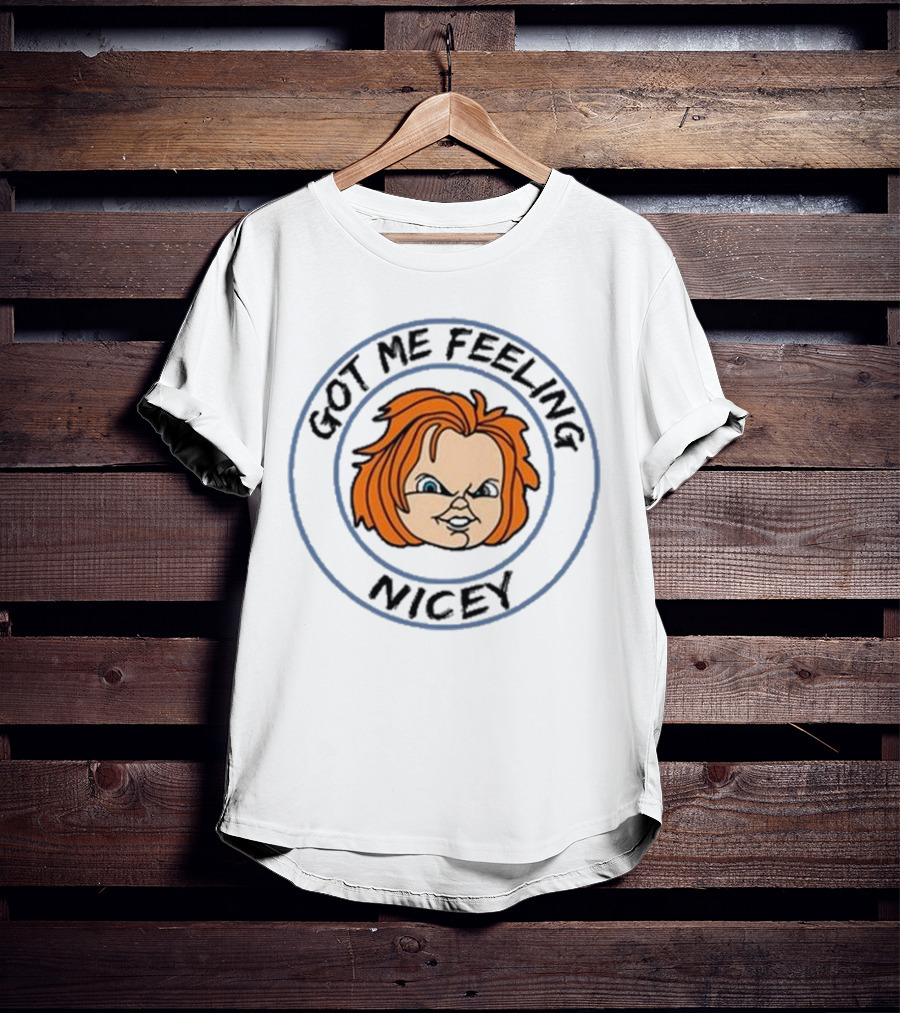 Got Me Feeling Nicey Chucky Gruden Loves Football T-Shirt