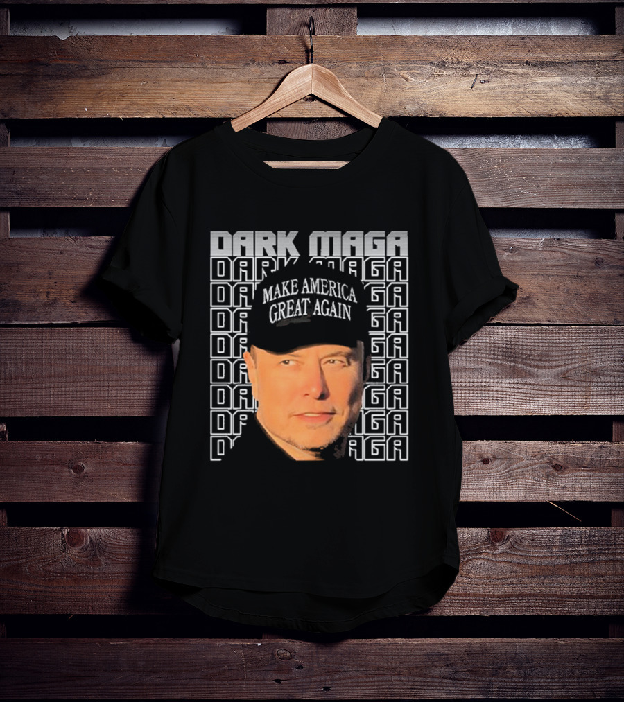 Elon Musk Dark Maga Make America Great Again T-Shirt