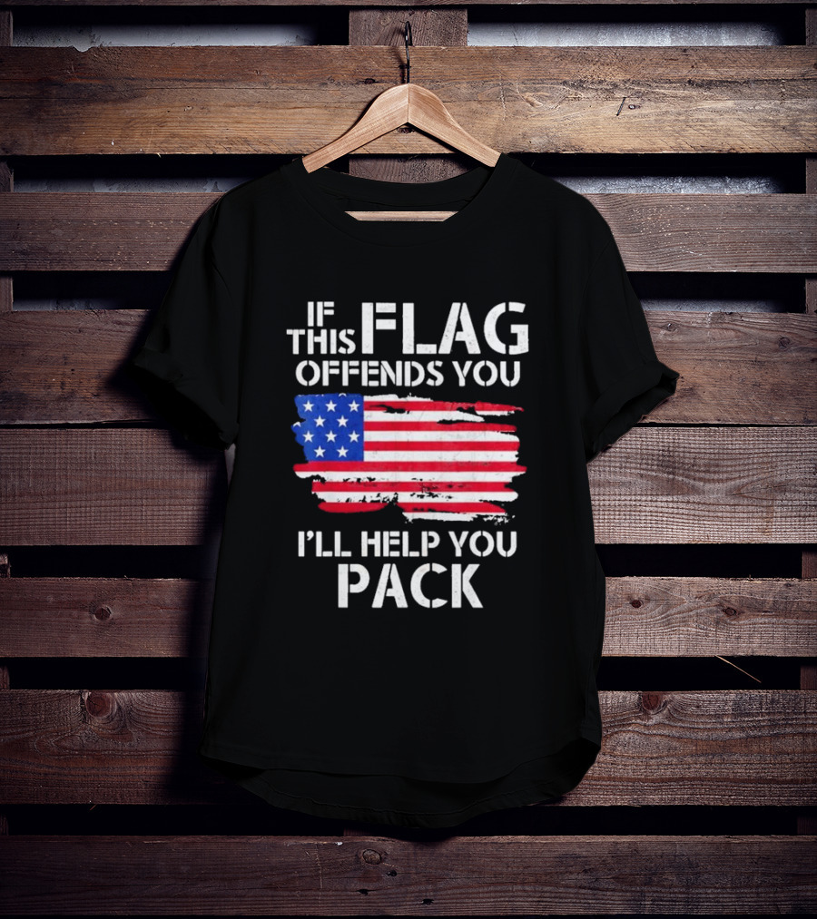 If This Flag Offends You I’ll Help You Pack American Flag T-Shirt