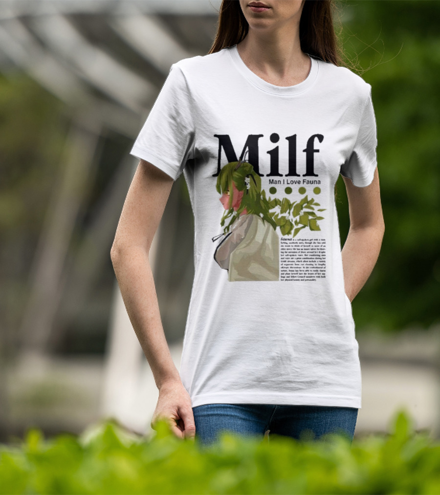 Milf Man I Love Fauna Emico Otero Green Hair Girl With Leaves T-Shirt