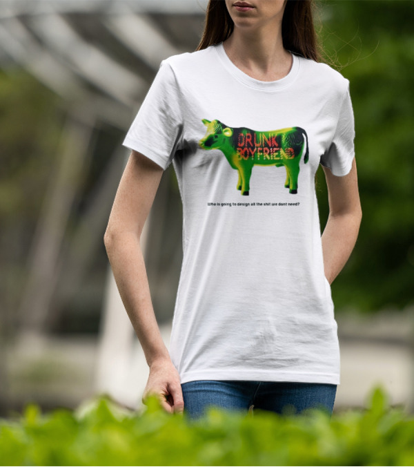 Drunk Boyfriend Who Is Going To Design All The Shit We Don’t Need Cow Figurine T-Shirt