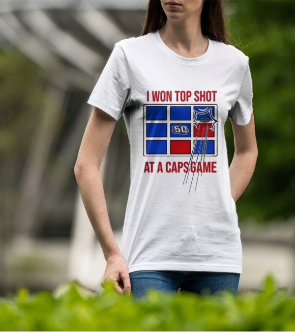 Washington Capitals I Won Top Shot 50 At A Caps Game T-Shirt