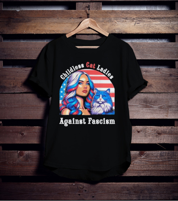 Childless Cat Ladies Against Fascism American Flag Woman And Blue Cat T-Shirt