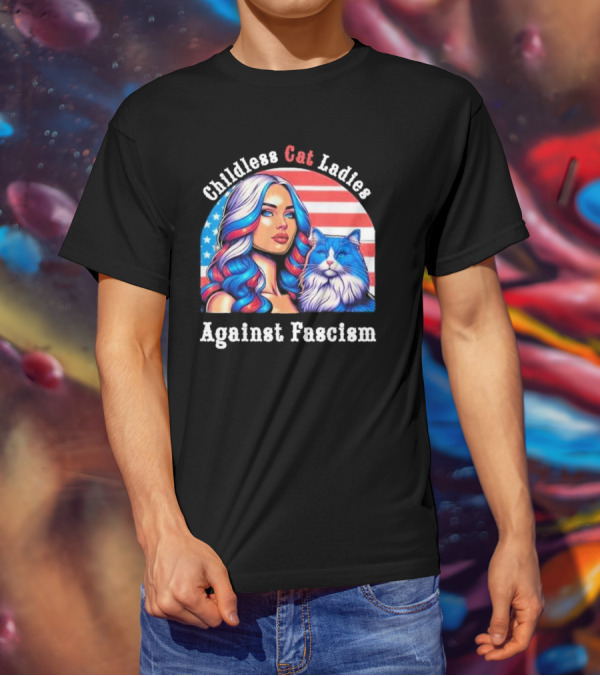 Childless Cat Ladies Against Fascism American Flag Woman And Blue Cat T-Shirt