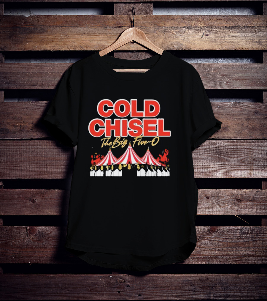 Cold Chisel The Big Five-O Sydney Event 11-12 October Festival Tent T-Shirt