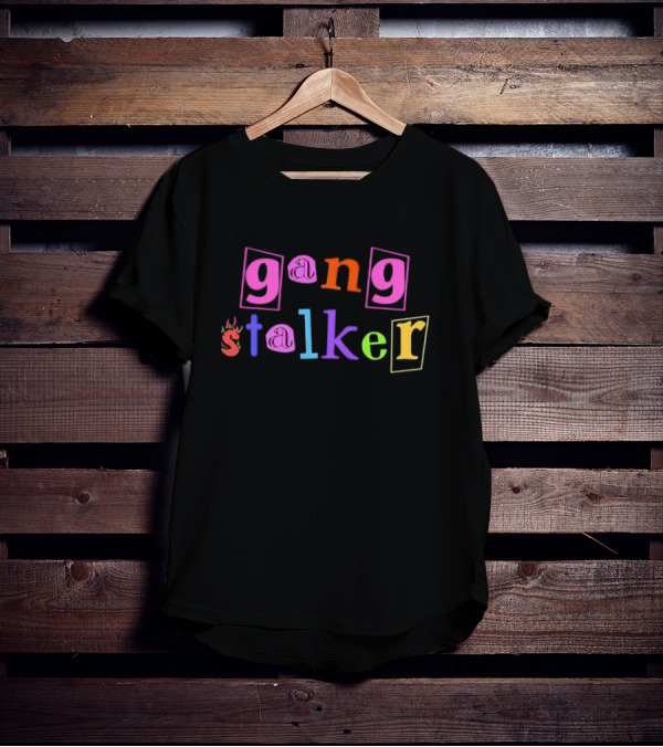 Gang Stalker Custom Printed Colorful Letter T-Shirt