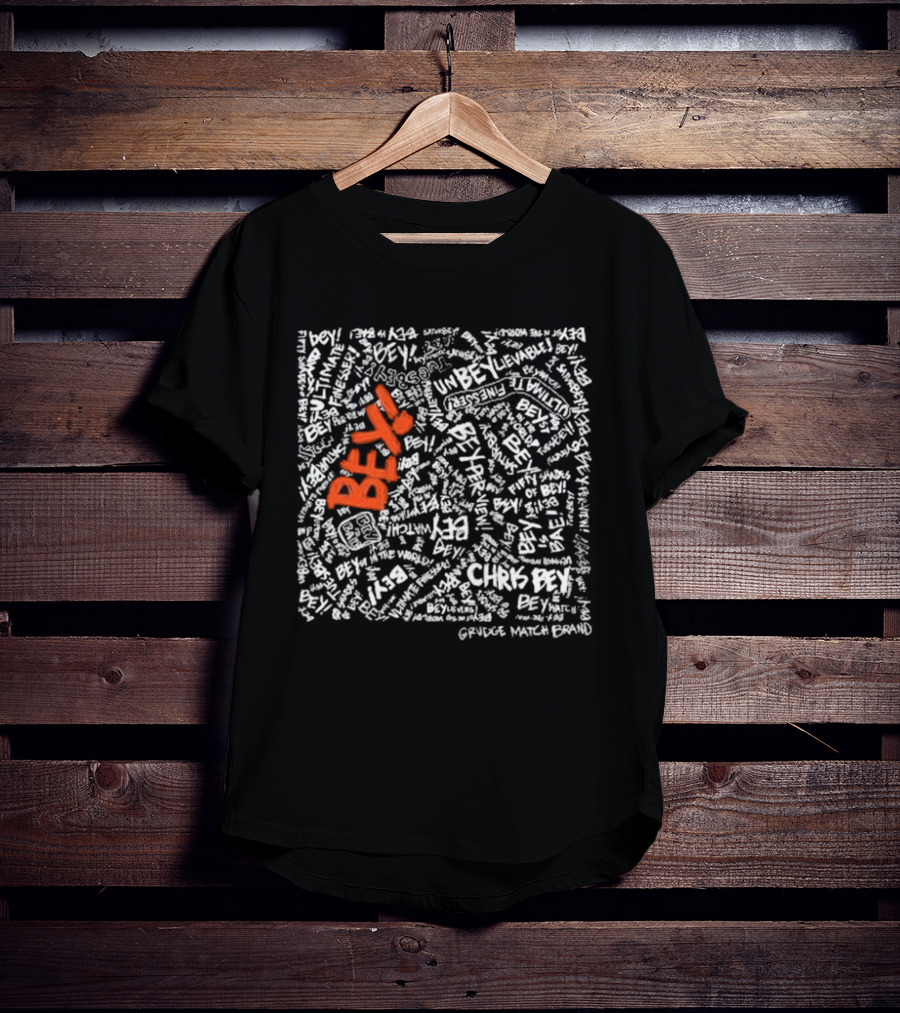 Chris Bey Unbelievable Bey Grudge Match Brand Bey T-Shirt