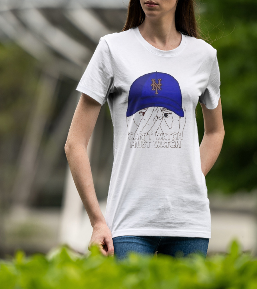 Can't Watch Must Watch New York Mets Baseball Cap Fan T-Shirt