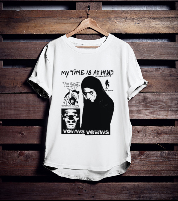 Vowws My Time Is At Hand Vengeance Is Mine Matthew 26:18 T-Shirt