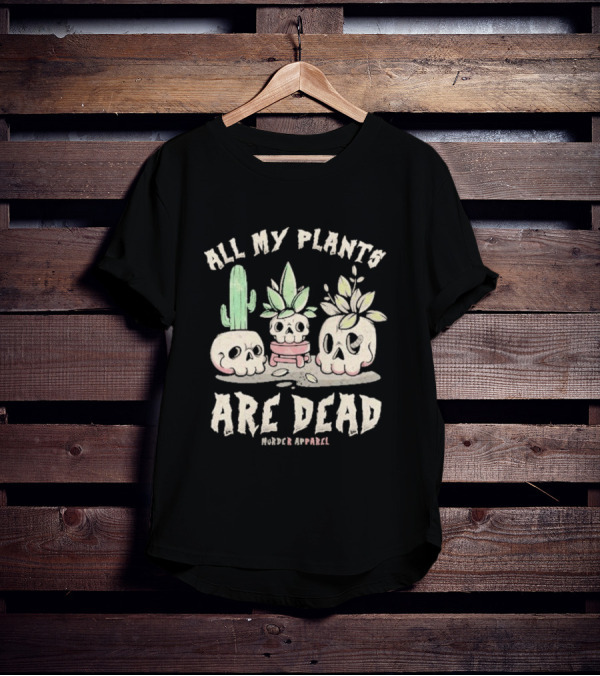 All My Plants Are Dead Murder Apparel Demon Skull Cactus T-Shirt