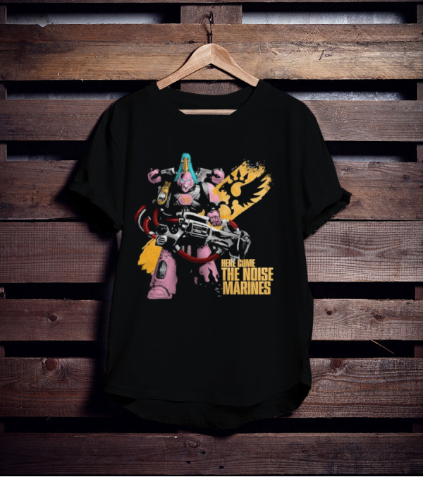 Here Come The Noise Marines Warhammer 40K Space Marine T-Shirt