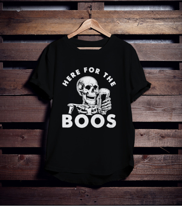 Here For The Boos Skeleton Holding Beer T-Shirt
