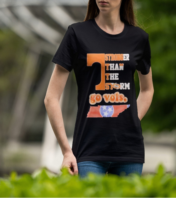 Tennessee Volunteers Stronger Than The Storm Go Vols T-Shirt