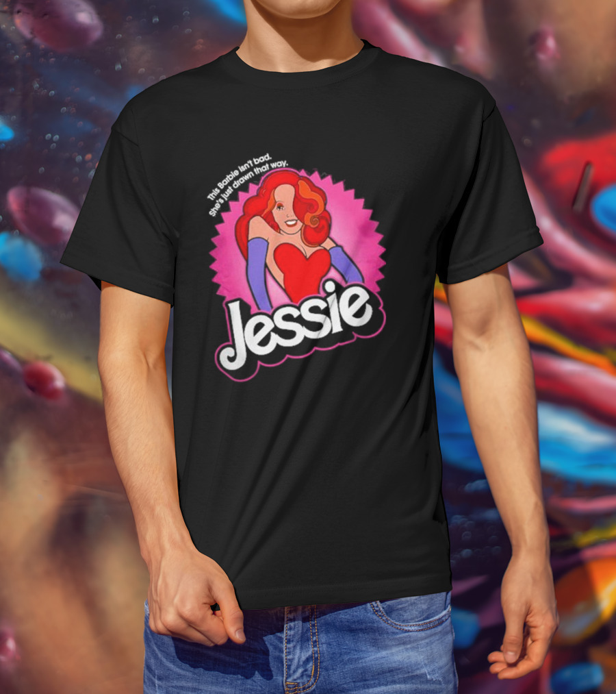 This Barbie Isn't Bad She's Just Drawn That Way Jessie T-Shirt