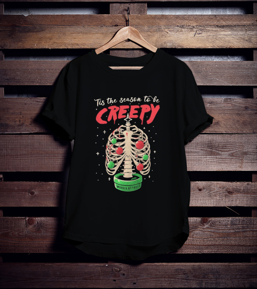 Tis The Season To Be Creepy Murder Apparals Christmas Skeleton Pine Tree T-Shirt