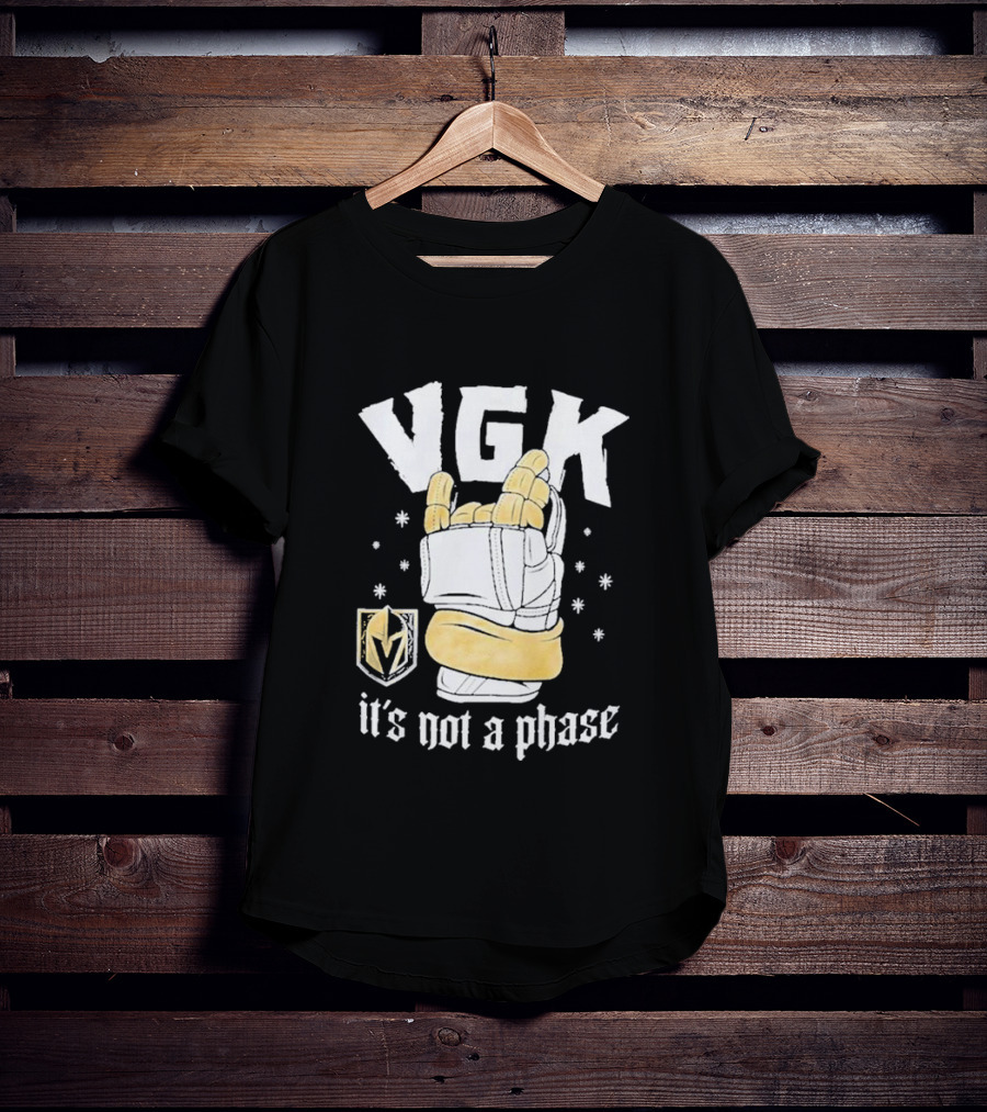 VGK It’s Not A Phase Hockey Glove And Vegas Golden Knights Crest T-Shirt