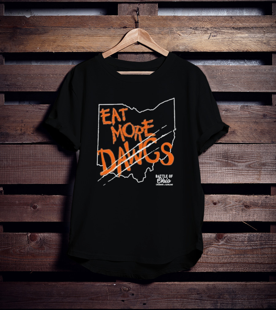 Eat More Dawgs Battle Of Ohio Cincinnati Cleveland T-Shirt