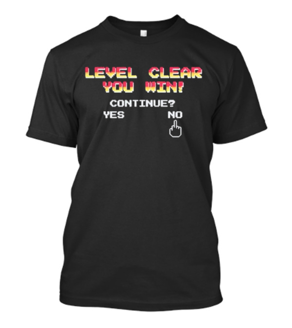 Level Clear You Win Continue Yes No 8-Bit Retro Gaming Humor T-Shirt